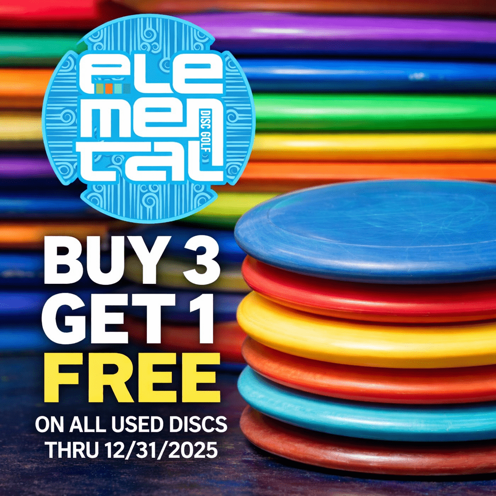 Buy 3, Get 1 Free on Used Disc Golf Discs thru 12/31! - Elemental Disc Golf